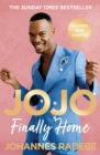 Jojo : Finally Home - My Inspirational Memoir - THE SUNDAY TIMES BESTSELLER (2023) - Book