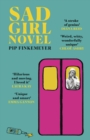 Sad Girl Novel : The funny and smart debut for fans of Monica Heisey and Coco Mellors - eBook