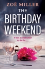 The Birthday Weekend : A suspenseful page-turner about friendship, sisterhood and long-buried secrets - eBook