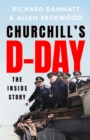 Churchill's D-Day : The Inside Story - eBook