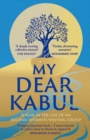 My Dear Kabul : A year in the life of an Afghan women's writing group - Book