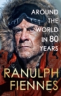 Around the World in 80 Years : A Life of Exploration - Book