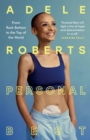 Personal Best : From Rock Bottom to the Top of the World by Adele Roberts - Book