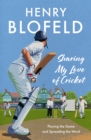 Sharing My Love of Cricket : Playing the Game and Spreading the Word - Book