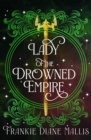 Lady of the Drowned Empire : the third book in the Drowned Empire romantasy series - Book