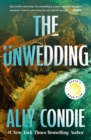 The Unwedding : An addictive destination thriller:  fast paced, unputdownable and unsettling - eBook