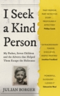 I Seek a Kind Person : My Father, Seven Children and the Adverts that Helped Them Escape the Holocaust - Book