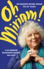 Oh Miriam! : Stories from an Extraordinary Life - eBook