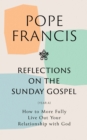 Reflections on the Sunday Gospel (YEAR A) : How to More Fully Live Out Your Relationship with God - Book