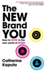 The New Brand You : How to Wow in the New World of Work - Book