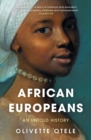 African Europeans : An Untold History - Book