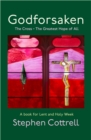 Godforsaken : The Cross - the greatest hope of all - Book