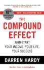 The Compound Effect : Jumpstart Your Income, Your Life, Your Success - eBook