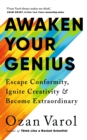 Awaken Your Genius : Escape Conformity, Ignite Creativity and Become Extraordinary - eBook