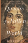 Queens of a Fallen World : The Lost Women of Augustine s Confessions - eBook