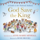 God Save the King : A Guide to the National Anthem - Book