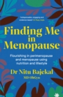 Finding Me in Menopause : Flourishing in Perimenopause and Menopause using Nutrition and Lifestyle - eBook