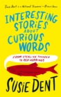 Interesting Stories about Curious Words : From Stealing Thunder to Red Herrings - Book