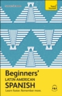 Beginners’ Latin American Spanish : Learn faster. Remember more. - Book