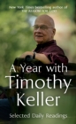 A Year with Timothy Keller : Selected Daily Readings - Book