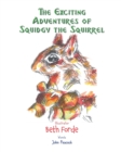 The Exciting Adventures of Squidgy the Squirrel - Book