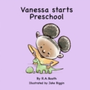 Vanessa starts Preschool : A read-aloud rhyming story. - Book