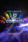 HU3Y's World of Colour : An engaging storybook introducing children to the concept of mixing colour - Book