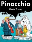 Pinocchio Meets Trump : David Attenborough, Greta Thunberg, Paul Nicklen and Pinocchio meet the Ex President and Trump - Book