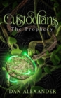 Custodians : The Prophecy - Book
