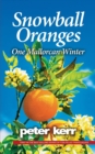 Snowball Oranges : One Mallorcan Winter - Book