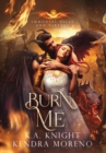 Burn Me : Immortal Vices and Virtues Book 10 - Book