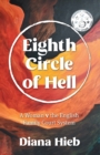 Eighth Circle of Hell : A Woman v The English Family Court System - Book