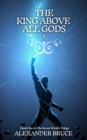 The King Above All Gods - eBook