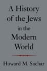 A History of the Jews in the Modern World - Book