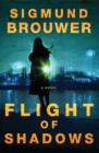 Flight of Shadows : A Novel - Book