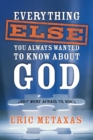 Everything Else You Always Wanted to Know about God (But Were Afraid to Ask) - Book