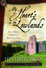My Heart's in the Lowlands : Ten Days in Bonny Scotland - Book