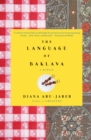 The Language of Baklava : A Memoir with Recipes - Book