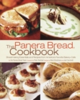 The Panera Bread Cookbook : Breadmaking Essentials and Recipes from America's Favorite Bakery-Cafe - Book