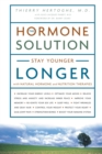 The Hormone Solution : Stay Younger Longer with Natural Hormone and Nutrition Therapies - Book