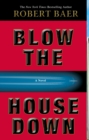Blow the House Down : A Novel - Book