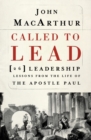 Called to Lead : 26 Leadership Lessons from the Life of the Apostle Paul - Book