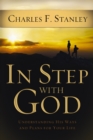In Step With God : Understanding His Ways and Plans for Your Life - Book