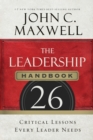 The Leadership Handbook : 26 Critical Lessons Every Leader Needs - Book