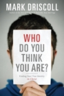 Who Do You Think You Are? : Finding Your True Identity in Christ - Book