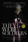They Were Soldiers : The Sacrifices and Contributions of Our Vietnam Veterans - Book