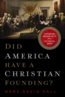 Did America Have a Christian Founding? : Separating Modern Myth from Historical Truth - Book