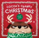 Cocoa's Cranky Christmas : A Silly, Interactive Story About a Grumpy Dog Finding Holiday Cheer - Book