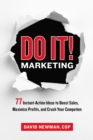 Do It! Marketing : 77 Instant-Action Ideas to Boost Sales, Maximize Profits, and Crush Your Competition - Book