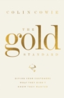 The Gold Standard : Giving Your Customers What They Didn't Know They Wanted - eBook